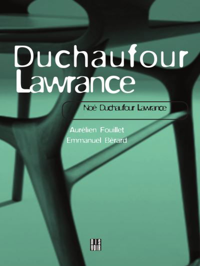 Duchaufour Lawrance: Noe Duchaufour-Lawrance - Emmanuel Berard - Books - Dis Voir - 9782914563987 - February 1, 2021