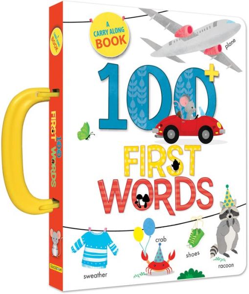 100 First Words: A Carry Along Book - Anne Paradis - Books - Editions Chouette - 9782924786987 - June 6, 2019