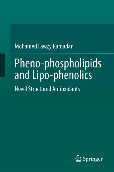 Cover for Mohamed Fawzy Ramadan · Pheno-phospholipids and Lipo-phenolics: Novel Structured Antioxidants (Hardcover Book) [1st ed. 2021 edition] (2021)