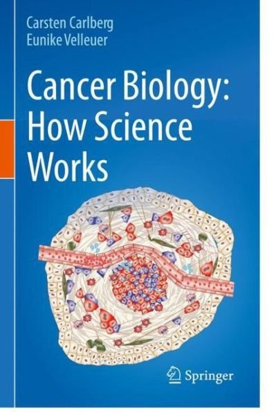 Cover for Carsten Carlberg · Cancer Biology: How Science Works (Taschenbuch) [1st ed. 2021 edition] (2021)