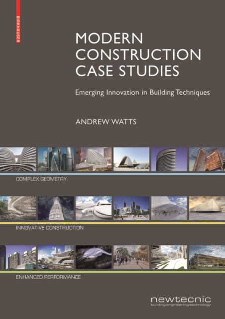 Cover for Andrew Watts · Modern Construction Case Studies: Emerging Innovation in Building Techniques (Hardcover Book) (2016)