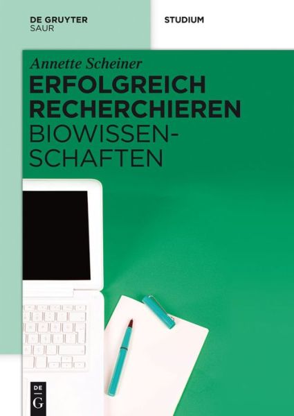 Cover for Annette Scheiner · Erfolgreich Recherchieren - Biowissenschaften (Paperback Book) [German edition] (2013)