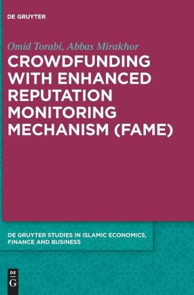 Cover for Omid Torabi · Crowdfunding with Enhanced Reputation Monitoring Mechanism (Fame) - De Gruyter Studies in Islamic Economics, Finance and Business (Gebundenes Buch) (2020)