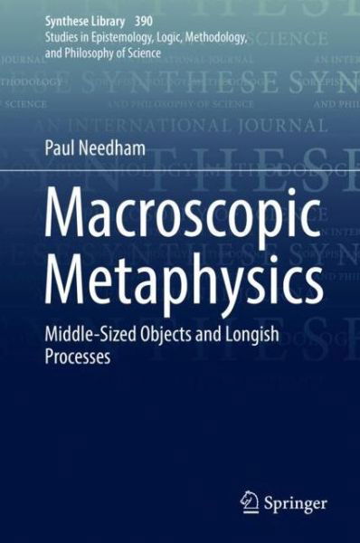 Cover for Needham · Macroscopic Metaphysics (Bog) [1st ed. 2017 edition] (2018)