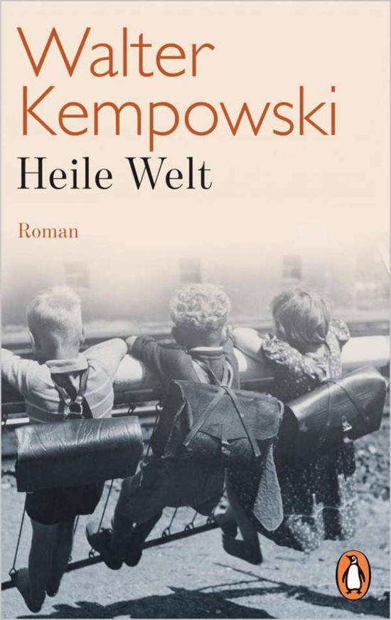 Heile Welt - Walter Kempowski - Bücher - Verlagsgruppe Random House GmbH - 9783328101987 - 12. Februar 2018