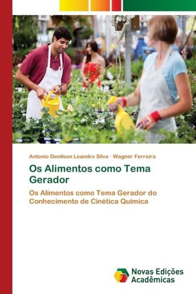 Cover for Silva · Os Alimentos como Tema Gerador (Bok) (2018)