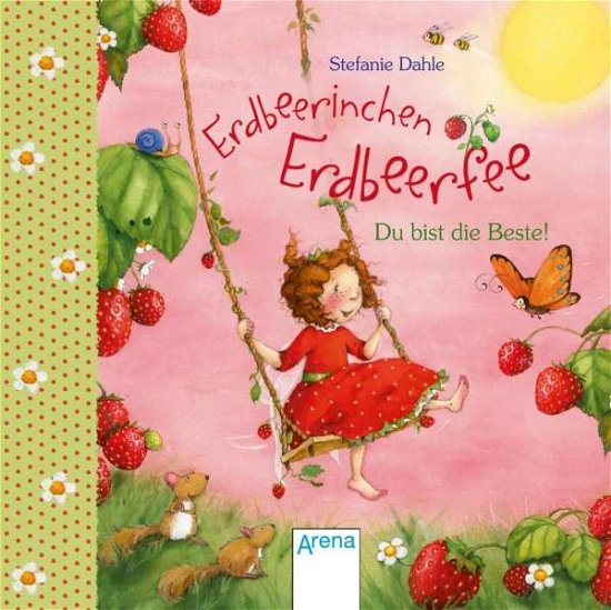 Cover for Stefanie Dahle · Erdbeerinchen Erdbeerfee. Du bist die Beste! (Inbunden Bok) (2017)