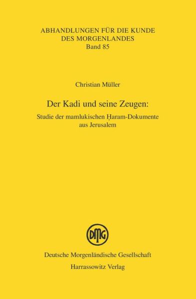 Der Kadi und seine Zeugen - Christian Müller - Książki - Harrassowitz - 9783447068987 - 1 marca 2013