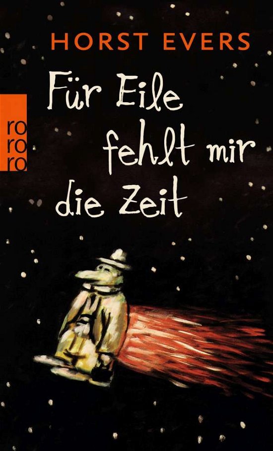 Roro Tb.25498 Evers.für Eile Fehlt Mir - Horst Evers - Bøger -  - 9783499254987 - 