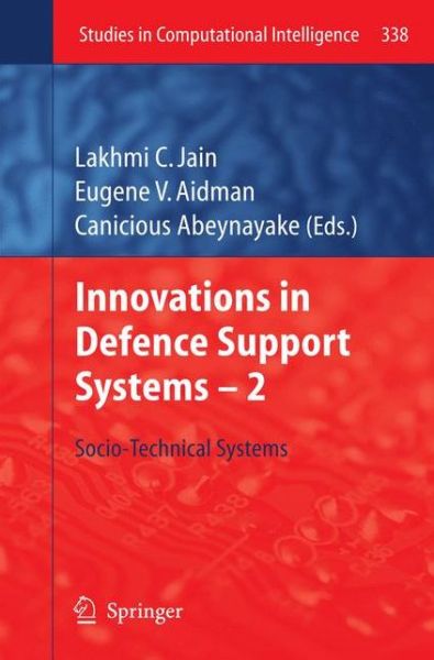 Cover for Lakhmi C Jain · Innovations in Defence Support Systems - 2: Socio-Technical Systems - Studies in Computational Intelligence (Paperback Book) [2011 edition] (2014)