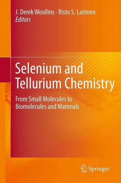 Cover for J Derek Woollins · Selenium and Tellurium Chemistry: From Small Molecules to Biomolecules and Materials (Paperback Book) [2011 edition] (2014)