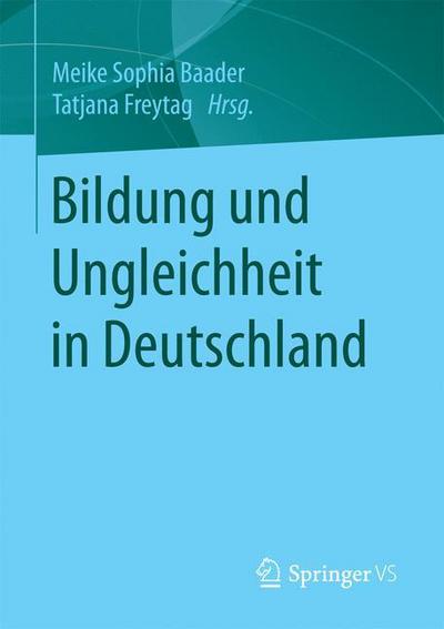 Cover for Bildung Und Ungleichheit in Deutschland (Paperback Book) [1. Aufl. 2017 edition] (2017)