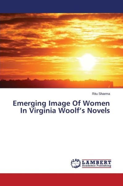 Cover for Ritu Sharma · Emerging Image of Women in Virginia Woolf's Novels (Paperback Book) (2014)