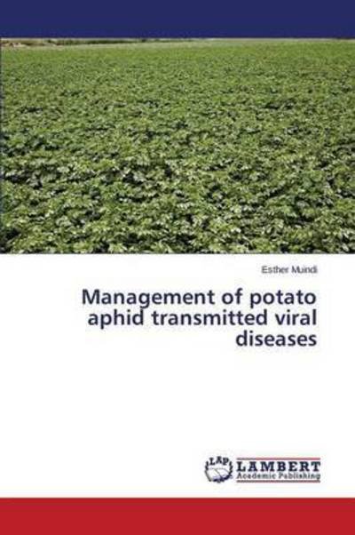 Cover for Muindi Esther · Management of Potato Aphid Transmitted Viral Diseases (Pocketbok) (2015)