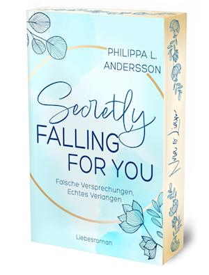 Secretly Falling For You - Falsche Versprechungen, Echtes Verlangen | Limitierte Auflage mit Farbschnitt - Philippa L. Andersson - Books - Nova MD - 9783690282987 - May 15, 2025