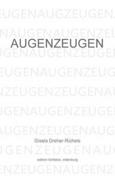 Cover for Gidela Dreher-richels · Augenzeugen (Taschenbuch) (2015)