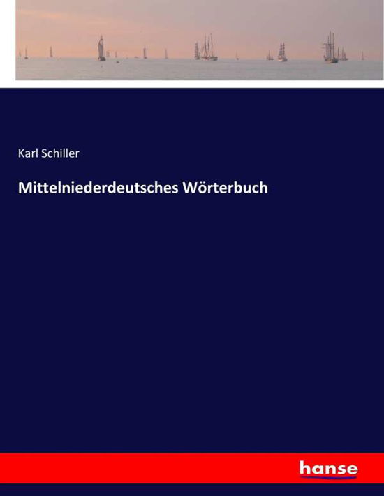 Cover for Schiller · Mittelniederdeutsches Wörterbu (Bok) (2019)