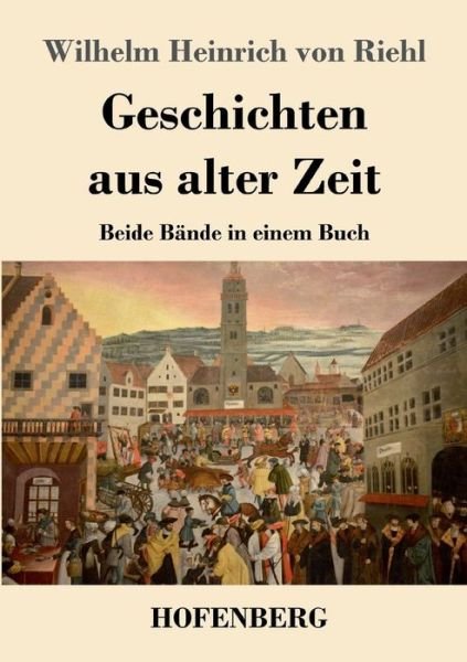 Cover for Riehl · Geschichten aus alter Zeit (Bok) (2018)