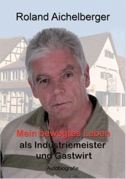 Cover for Aichelberger · Mein bewegtes Leben als In (Bok) (2019)