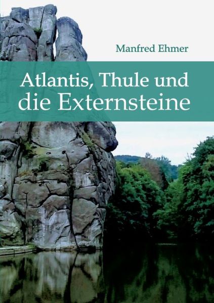 Cover for Ehmer · Atlantis, Thule und die Externste (Buch) (2019)