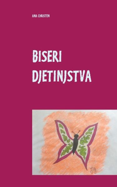 Cover for Ana Christen · Biseri Djetinjstva (Paperback Book) (2020)