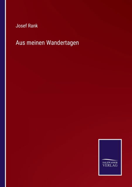 Cover for Josef Rank · Aus meinen Wandertagen (Pocketbok) (2022)