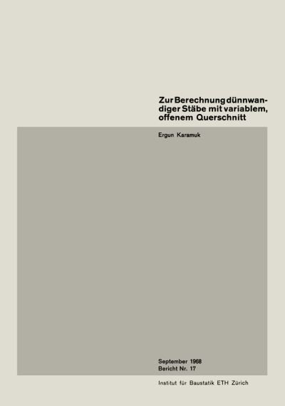 Cover for E Karamuk · Zur Berechnung Dunnwandiger Stabe Mit Variablem, Offenem Querschnitt - Institut Fur Baustatik Und Konstruktion (Paperback Bog) [1968 edition] (1968)
