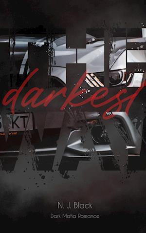 Cover for N.J. Black · The darkest way (Book) (2024)