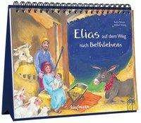 Elias auf dem Weg nach Bethlehem - Simon - Books -  - 9783780608987 - 