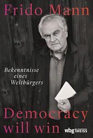 Democracy will win - Frido Mann - Livros - wbg Theiss - 9783806243987 - 1 de agosto de 2021