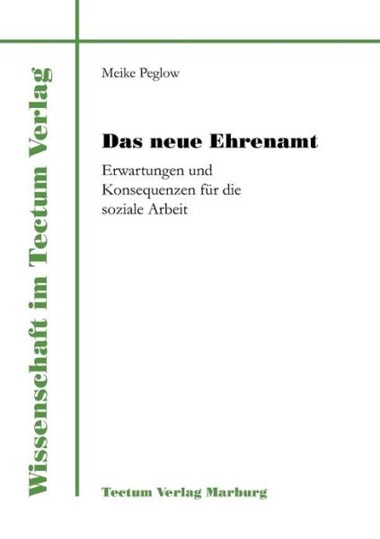 Cover for Meike Peglow · Das neue Ehrenamt (Paperback Book) [German edition] (2011)