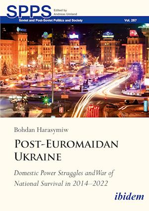 Cover for Bohdan Harasymiw · Post-Euromaidan Ukraine (Book) (2023)