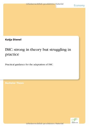 Cover for Katja Dienel · IMC: strong in theory but struggling in practice: Practical guidance for the adaptation of IMC (Pocketbok) (2006)