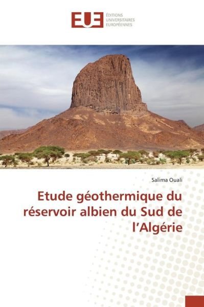 Cover for Ouali Salima · Etude Geothermique Du Reservoir Albien Du Sud De L'algerie (Paperback Bog) (2018)