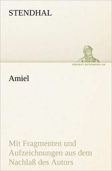 Cover for Stendhal · Amiel: Romanfragment (Tredition Classics) (German Edition) (Paperback Book) [German edition] (2012)