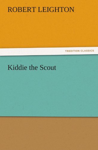 Cover for Robert Leighton · Kiddie the Scout (Tredition Classics) (Paperback Book) (2012)