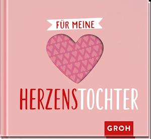 Für meine Herzenstochter - Groh Verlag - Książki - Groh Verlag - 9783848500987 - 25 marca 2022