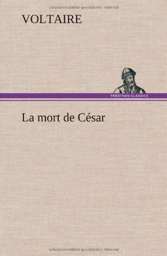 Cover for Voltaire · La Mort De C Sar (Hardcover Book) [French edition] (2012)