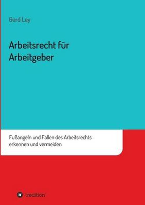 Cover for Gerd Ley · Arbeitsrecht Für Arbeitgeber (Paperback Book) [German edition] (2014)