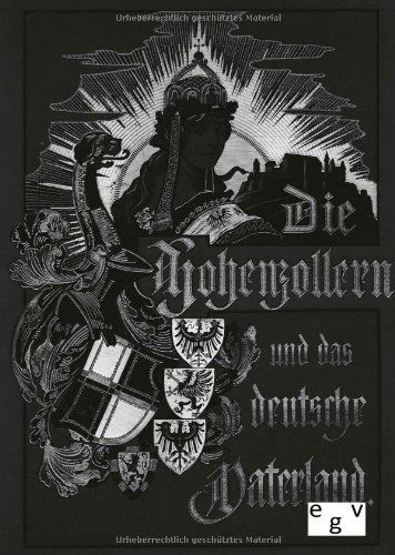 Cover for R Graf Stillfried-Alcantara · Die Hohenzollern und das Deutsche Vaterland (Taschenbuch) [German edition] (2012)