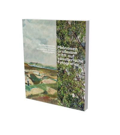 Cover for Lisa Bauer-Zhao · Phänomen Großmann Trifft auf Künstlerische Fotografie (Buch) (2023)