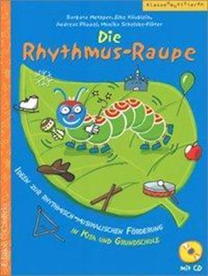 Die Rhythmus-Raupe - Barbara Metzger - Books - Hug & Co - 9783905847987 - June 30, 2014