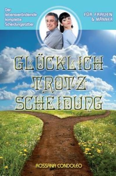 Cover for Rossana Condoleo · Glucklich Trotz Scheidung (Hardcover Book) (2017)
