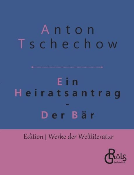 Cover for Tschechow · Ein Heiratsantrag &amp; Der Bär (Bok) (2020)