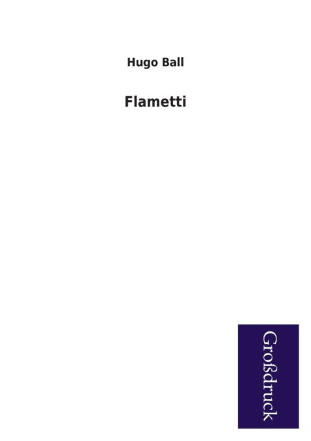 Cover for Hugo Ball · Flametti (Paperback Book) [German edition] (2013)