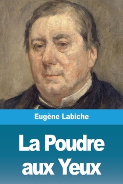 Cover for Eugène Labiche · La Poudre aux Yeux (Pocketbok) (2020)