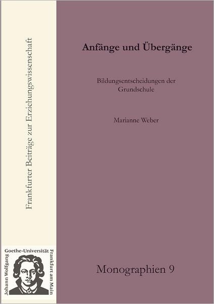 Anfänge Und Übergänge - Marianne Weber - Böcker - Johann W. Goethe Universität - Dekanat - 9783981087987 - 22 juni 2010
