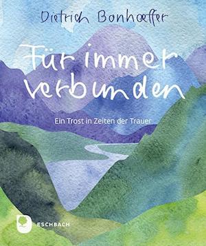 Cover for Dietrich Bonhoeffer · Für immer verbunden (Book) (2025)