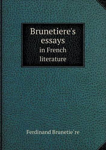 Cover for Ferdinand Brunetiere · Brunetiere's Essays in French Literature (Paperback Book) (2013)