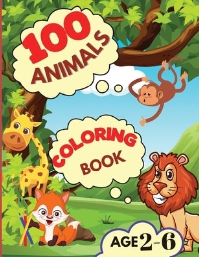 Cover for Raquuca J Rotaru · 100 Animals Coloring Book (Paperback Book) (2021)